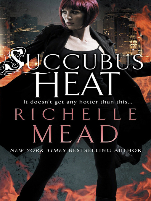 Title details for Succubus Heat by Richelle Mead - Available